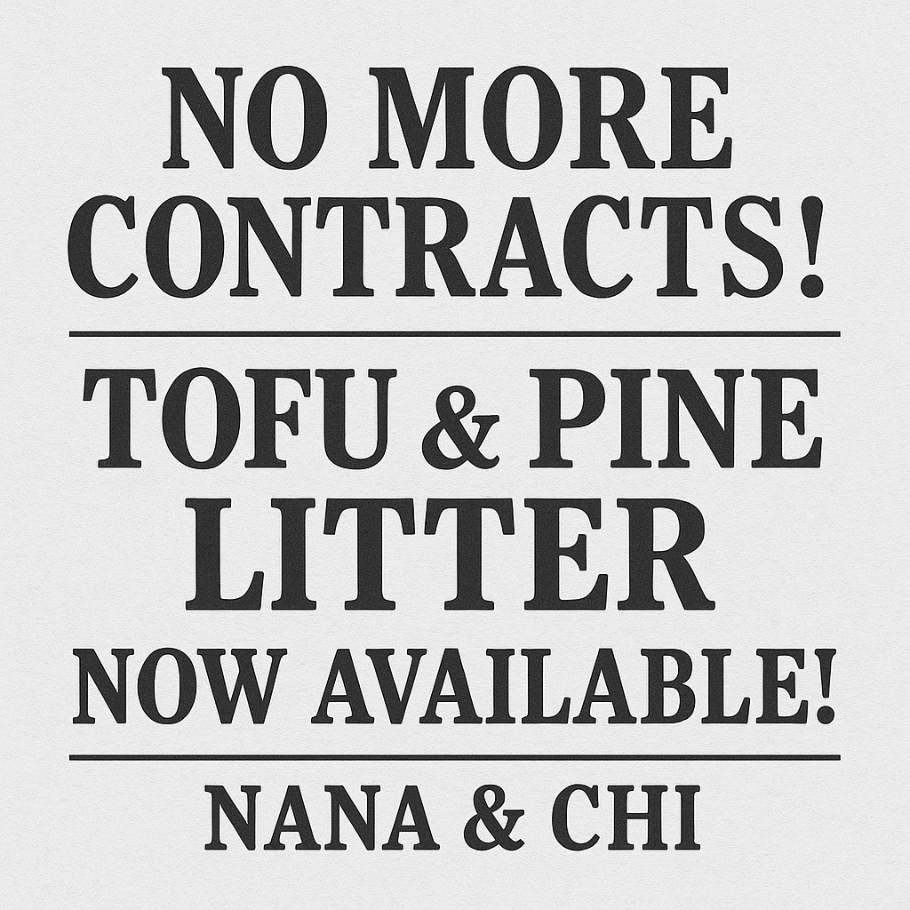 Contract free. No obligations. Cancel anytime. Tofu litter. Pine Litter.